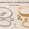 Stainless Steel vs Conventional Artificial Jewellery: Which Is Better?
