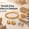 How to Choose the Best Tarnish-Free Jewellery in Pakistan