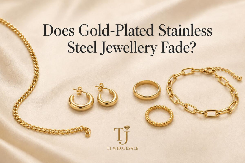 Does Gold-Plated Stainless Steel Jewellery Fade?